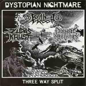Bulletproof  / Zudas Krust / Psychotic Sufferance - Dystopian Nightmare