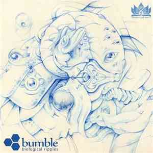Bumble  - Biological Ripples