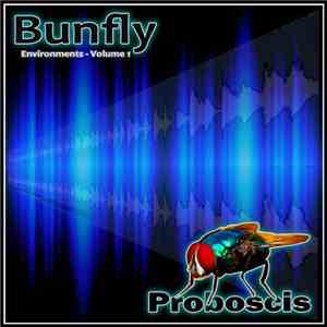 Bunfly - Environments Volume 1 - Proboscis