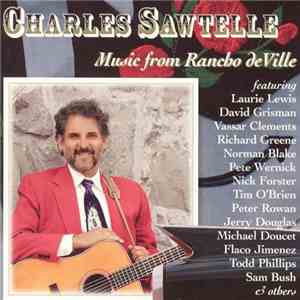 Charles Sawtelle - Music From Rancho DeVille