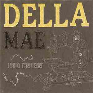 Della Mae - I Built This Heart