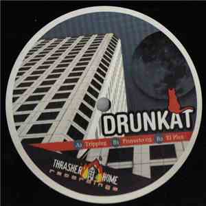 Drunkat - Tripping