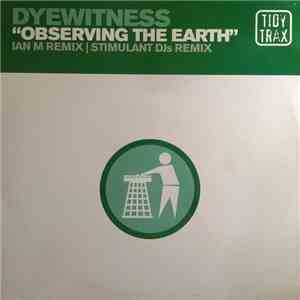 Dyewitness - Observing The Earth