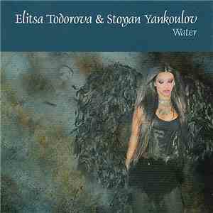 Elitsa Todorova & Stoyan Yankoulov - Water