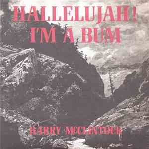 Harry McClintock - Hallelujah! I'm A Bum