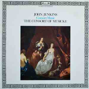 John Jenkins  - The Consort Of Musicke - Consort Music