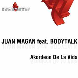 Juan Magan feat. Bodytalk  - Akordeon De La Vida