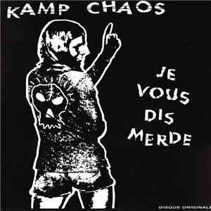 Kamp Chaos - Je Vous Dis Merde