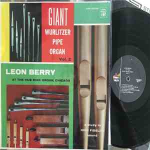 Leon Berry - Giant Wurlitzer Pipe Organ Vol. 2