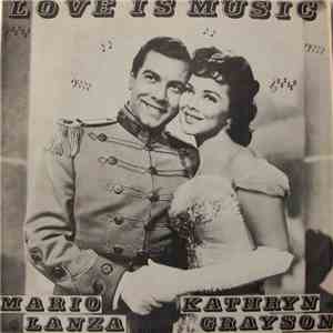 Mario Lanza, Kathryn Grayson - Love Is Music