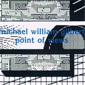 Michael William Gilbert - Point Of Views