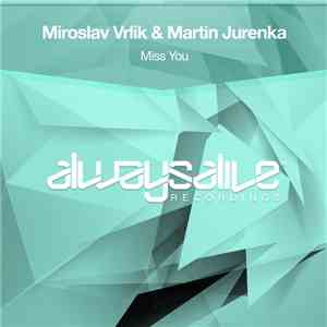 Miroslav Vrlik & Martin Jurenka - Miss You