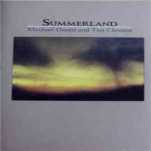 Mychael Dana And Tim Clement - Summerland