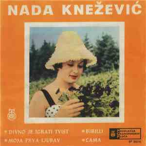 Nada Knežević - Divno Je Igrati Tvist