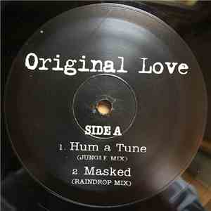 Original Love - Hum A Tune (Jungle Mix)