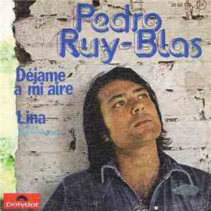 Pedro Ruy-Blas - Déjame A Mi Aire / Lina