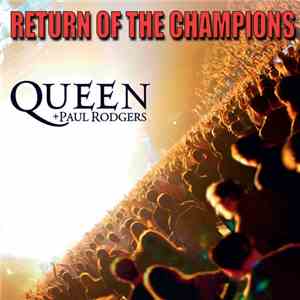 Queen + Paul Rodgers - Return Of The Champions