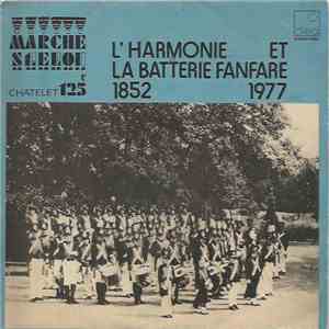 Royale Harmonie de la Marche St. Eloi - Sigle Musical Du 125ème