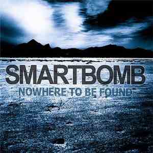 Smartbomb - Nowhere To Be Found
