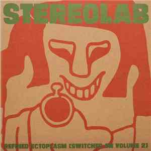 Stereolab - Refried Ectoplasm [Switched On Volume 2]
