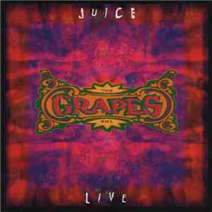 The Grapes - Juice Live