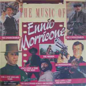 The Hollywood Screen Orchestra - The Music Of Ennio Morricone