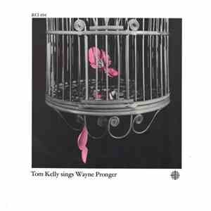 Tom Kelly  - Tom Kelly Sings Wayne Pronger