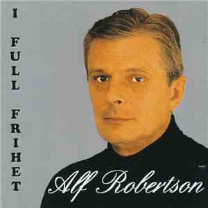 Alf Robertson - I Full Frihet
