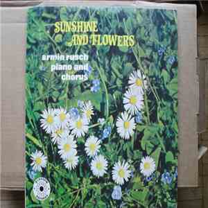 Armin Rusch Piano And Chorus - Sunshine And Flowers