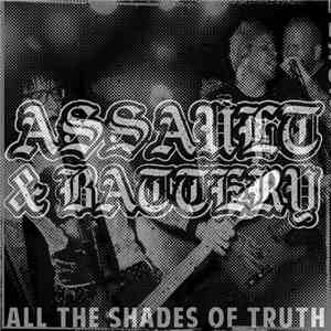 Assault & Battery  - All The Shades Of Truth