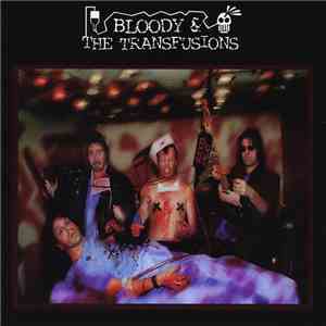 Bloody & The Transfusions - Bloody & The Transfusions