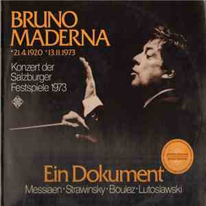 Bruno Maderna / Messiaen / Strawinsky / Boulez / Lutoslawski - Ein Dokument ...