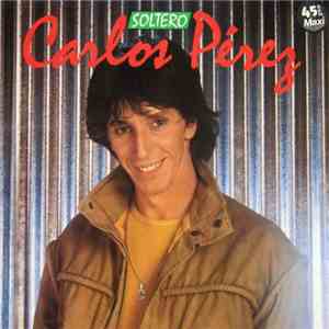 Carlos Pérez - Soltero / Decídete