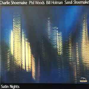 Charlie Shoemake, Phil Woods, Bill Holman, Sandi Shoemake - Satin Nights