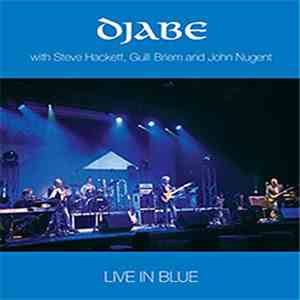 Djabe With Steve Hackett, Gulli Briem And John Nugent - Live In Blue