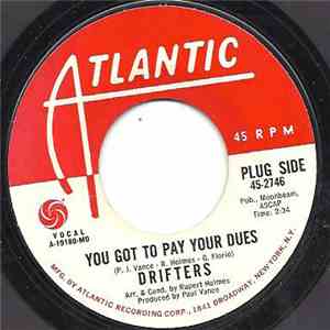 Drifters - You Got To Pay Your Dues