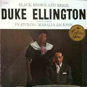 Duke Ellington And His Orchestra Featuring Mahalia Jackson - Black, Brown A ...