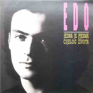 Edo - Jedna Je Pjesma Cijelog Života