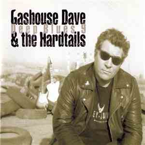 Gashouse Dave & The Hardtails - Deep Blues 9