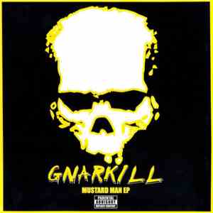 Gnarkill - Mustard Man Ep