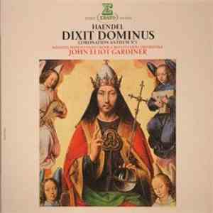 Haendel - Solistes, Monteverdi Choir & Monteverdi Orchestra, John Eliot Gar ...