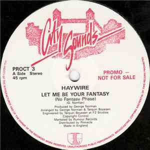 Haywire - Let Me Be Your Fantasy