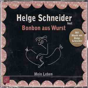 Helge Schneider - Bonbon Aus Wurst - Mein Leben