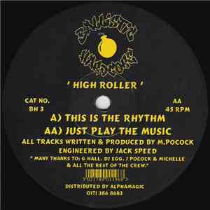 High Roller  - This Is The Rhythm / Just Play The Music