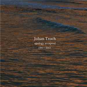 Johan Troch - Apology Accepted
