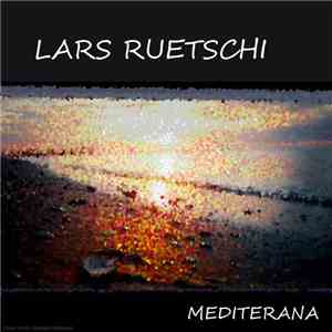 Lars Rüetschi - Mediterana