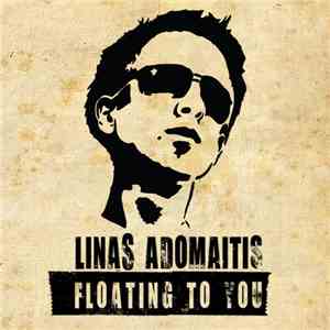 Linas Adomaitis - Floating To You