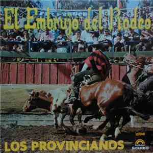 Los Provincianos  - El Embrujo Del Rodeo
