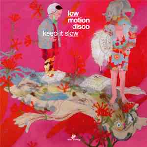 Low Motion Disco - Keep It Slow