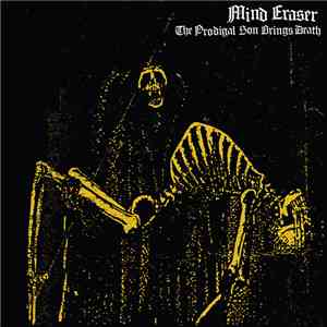 Mind Eraser  - The Prodigal Son Brings Death